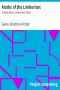 [Gutenberg 4907] • Moths of the Limberlost: A Book About Limberlost Cabin